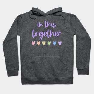 Solidarity: In this together Hoodie